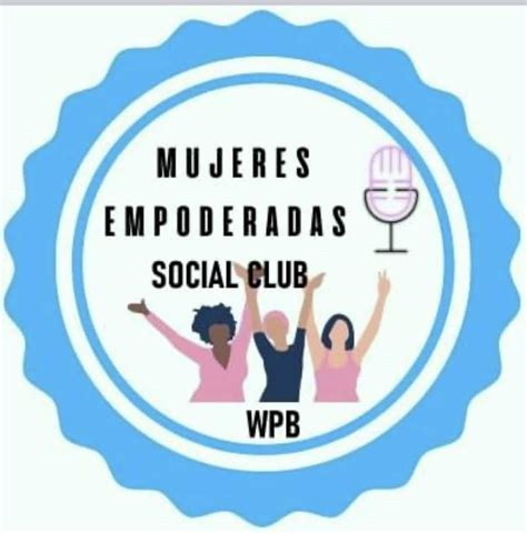 Mujeres Empoderadas Social Club De West Palm。